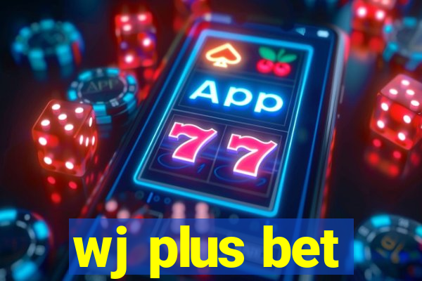 wj plus bet